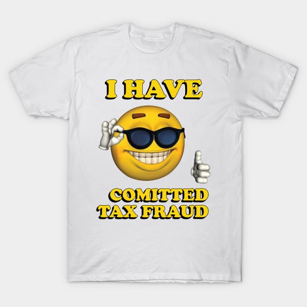 I Have Comitted... - Memes T-Shirt by Vortexspace